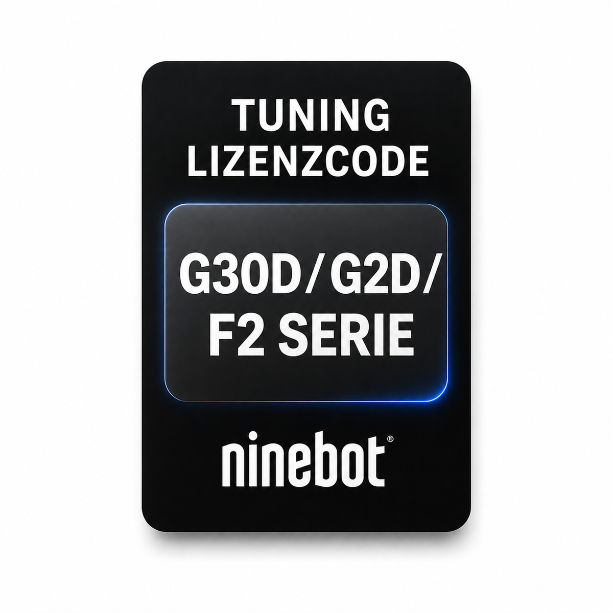 Ninebot Tuning Lizenzcode G30D / G2D / F2 Serie – Freischaltung bis 32 km/h | Sofort per E-Mail